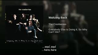 The Cranberries Waltzing Back Traducida Al Español