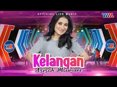 Azizah Maumere - Kelangan (Official Live Music)