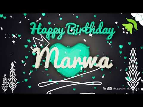 MARWA Birthday Song – Happy Birthday Marwa