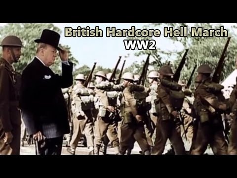 British Hardcore Hell March WW2