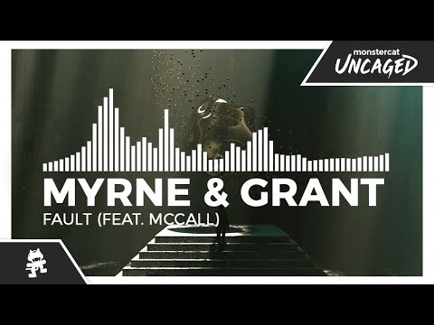 MYRNE & Grant - Fault (feat. McCall) [Monstercat Release]