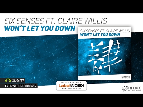 Six Senses feat. Claire Willis - Won't Let You Down [Out June 26th]