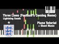 Three Lions (Football's Coming Home) - Piano Tutorial + Sheet Music