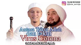 Download lagu Antara Takut Allah dan Takut Virus Corona  | Habib Novel Alaydrus dan Habib Syech mp3