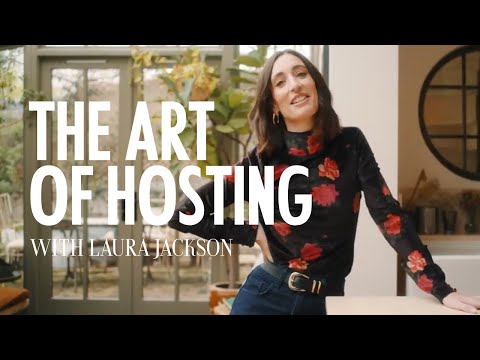 The Art of Hosting with Laura Jackson I Sézane