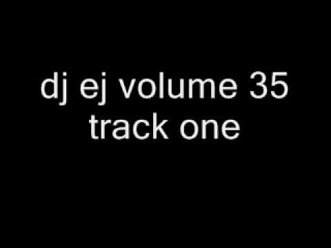 dj ej volume 35 track one