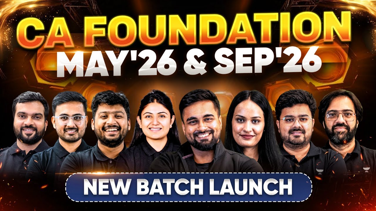 CA Foundation May 2026 & Sep 2026 New Batch Launch | Don't Miss It | Unacademy CA