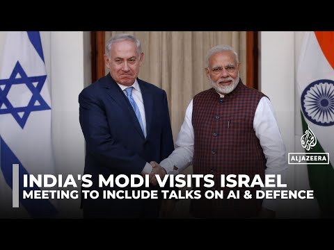 India’s Modi visits Israel: What’s on the agenda, and why it matters