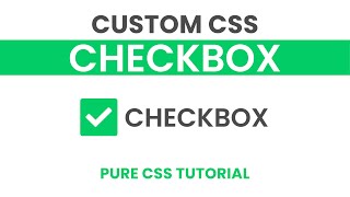 Custom Checkbox CSS | Styling Checkbox | Pure CSS Tutorial