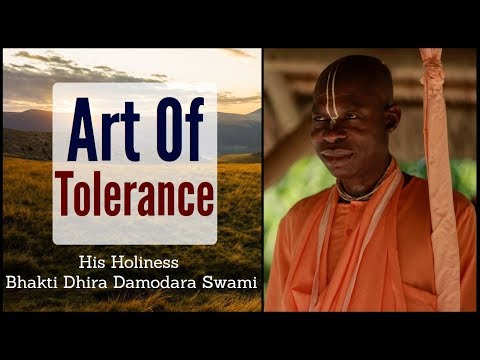 Art Of Tolerance | By HH Bhakti Dhira Damodara Swami
