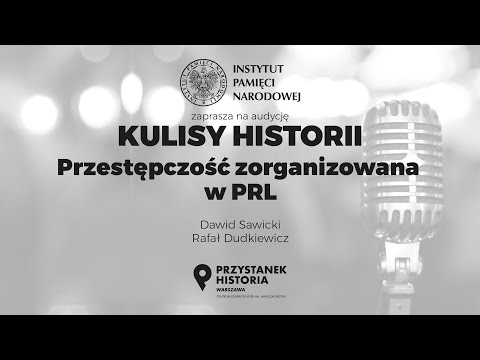𝐏𝐫𝐳𝐞𝐬𝐭𝐞̨𝐩𝐜𝐳𝐨𝐬́𝐜́ 𝐳𝐨𝐫𝐠𝐚𝐧𝐢𝐳𝐨𝐰𝐚𝐧𝐚 𝐰 𝐏𝐑𝐋 – cykl Kulisy historii odc. 36
