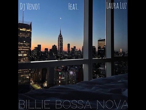 Dj Venot Feat Laura Luz - Billie Bossa Nova (Bachata)