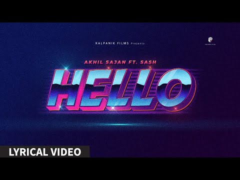 HELLO   || AKHIL SAJAN FEAT. SASH