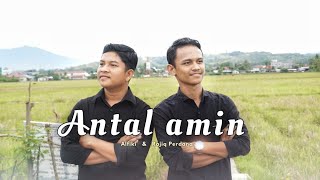Download lagu ANTAL AMIN - Rajiq Perdana & Alfiki mp3
