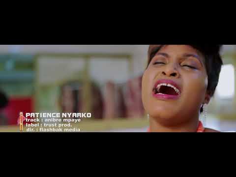 Patience Nyarko - Anibre Mpaye Gospel Song