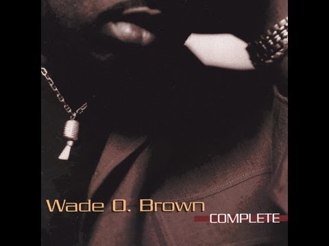 MC - Wade O. Brown - Fool in love