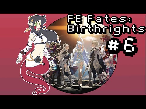 Let's Play Fire Emblem Fates: Birthright [BLIND] PT6 - How to Beat Your Big Brother