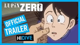 LUPIN ZERO Trailer | HIDIVE