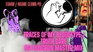 Esham TRACES OF MY BLOODTYPE and Insane Clown Posse TRUTH DARE SG1 DUNGEOMASTER MIX