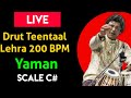 Teentaal Lehra 200 BPM ll Raag Yaman ll Scale C#