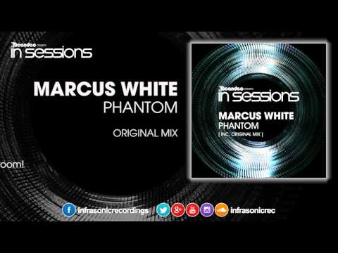 Marcus White - Phantom [In Sessions]