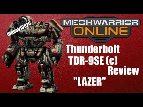 MechWarrior Online - Thunderbolt TDR-9SE (C) Review "Lazer"