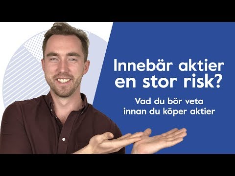 Innebär aktier en risk? Vad du bör tänka på innan du köper aktier