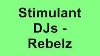 Stimulant DJs - Rebelz