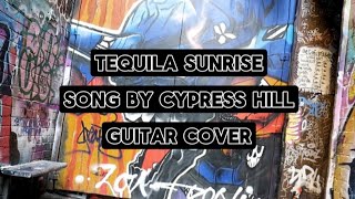 Tequila Sunrise | Cypress Hill | Guitar Cover | Spanish Guitar | Instrumental | Guitar Music