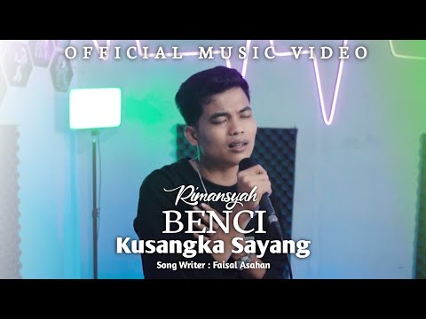 Rimansyah - Benci Kusangka Sayang ( Official Music Video )