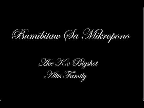 Bumibitaw sa mikropono - Ace K.o Bigshot ALTIS family