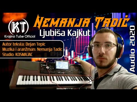 Nemanja Tadić - Ljubiša Kajkut (Audio 2020)