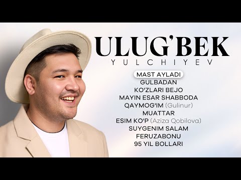 Ulug'bek Yulchiyev - Eng Sho'x Qo'shiqlari! #album