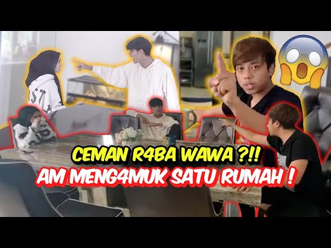CEMAN 5ENTUH WAWA ?!! - AM MENG4MUK SATU RUMAH !