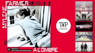 Mylène Farmer - A l'ombre (The Young Professionals Remix)