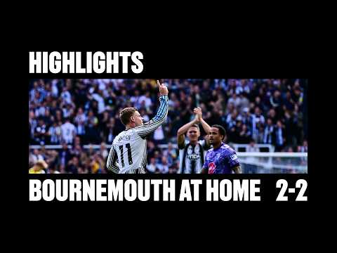 Newcastle United 2 AFC Bournemouth 2 | Premier League Highlights