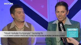 Ekotürk 4. Uluslararası Gaziantep Opera ve Bale Festivali'nde