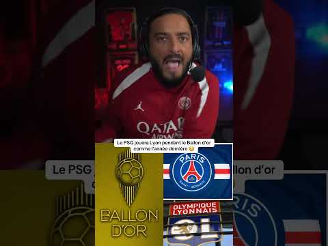 Le PSG jouera Lyon pendant le Ballon d’or comme l’année dernière où le classique contre l’OM ! 😳