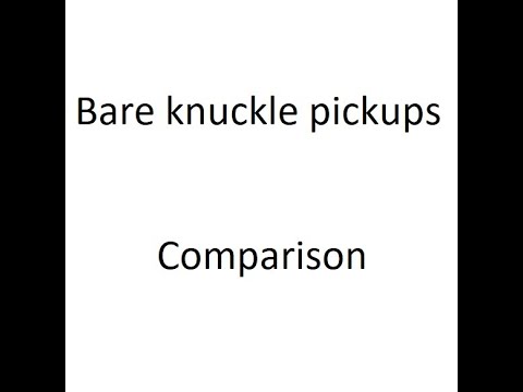 Bare knuckle pickups comparison