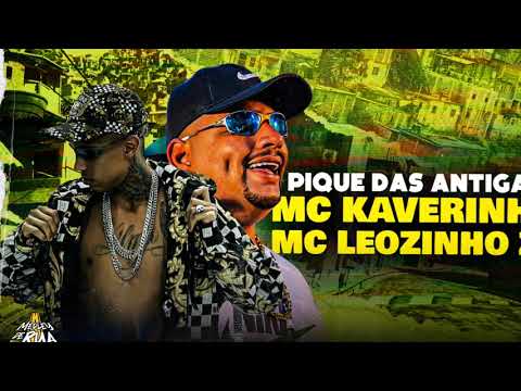 MC Kaverinha e MC Leozinho ZS - Pique das Antigas (Medley de Rua)