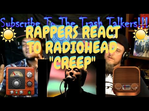 Rappers React To Radiohead "Creep"!!!