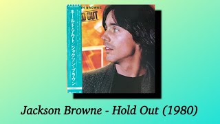 Jackson Browne - Hold Out (1980)