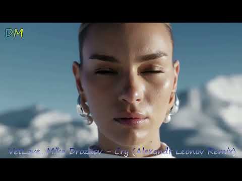 VetLove, Mike Drozdov - Cry (Alexandr Leonov Remix)