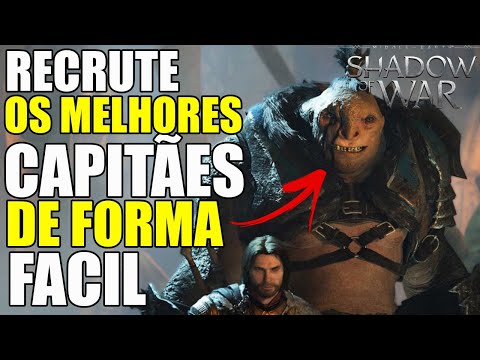 SHADOW OF WAR 2022 - HOW TO RECRUIT CAPTAINS VERY EASILY - Middle Earth: Shadow of War