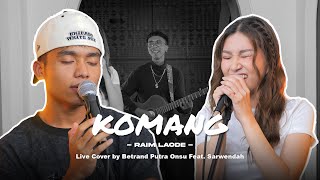 Download lagu KOMANG - RAIM LAODE | BETRAND PUTRA ONSU FEAT. SARWENDAH (LIVE COVER) mp3 Download lagu KOMANG - RAIM LAODE | BETRAND PUTRA ONSU FEAT. SARWENDAH (LIVE COVER) mp3
