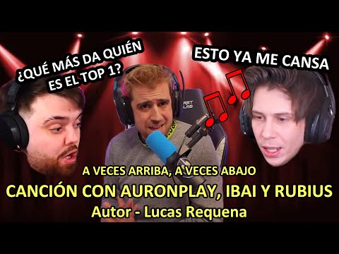 A veces arriba a veces abajo - CUARTETO CON @auron @IbaiLlanos  y @elrubius | Lucas Requena