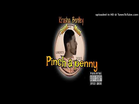 Krasha Bentley -Pinch a penny