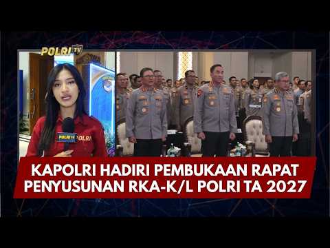 PBM UPDATE: KAPOLRI HADIRI PEMBUKAAN RAPAT PENYUSUNAN RKA-K/L POLRI TA 2027 02/10/26 (15.17)