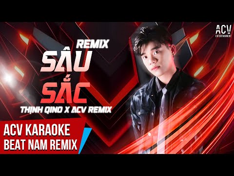 Karaoke | Sâu Sắc Remix - Thịnh Qino x ACV Remix | Beat Tone Nam Chuẩn