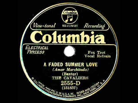 1931 Ben Selvin (as The Cavaliers) - A Faded Summer Love (Rondoliers, vocal)